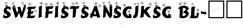 SweiFistSansCJKsc Bl字体转换